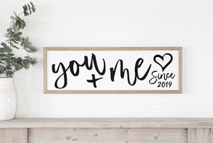 You and Me Framed Sign Custom with Year, Above Over the Bed Decor, Wedding Anniversary Gift