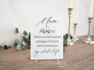 Mom I Know You've Loved Me As Long As I've Lived Sign, Mothers Day Gift For Mom