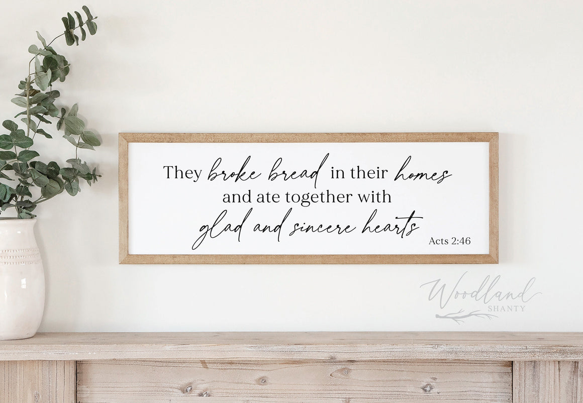 They Broke Bread In Their Homes Sign, Framed Wall Art, Scripture Dining Room Kitchen Decor, Housewarming Gift,