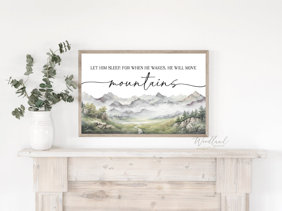 Let Him Sleep, For When He Wakes, He Will Move Mountains Sign, Framed Wall Art Boys Mountain Forest Woodland Themed Nursery Room Decor