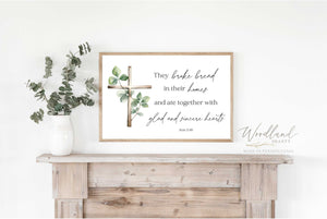 They Broke Bread In Their Homes and Ate Together Framed Sign, Dining Room Wall Art, Cross Scripture Kitchen Housewarming Gift