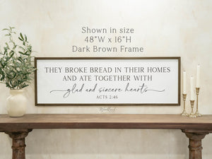 They Broke Bread In Their Homes Sign, Framed Wall Art, Scripture Dining Room Kitchen Decor, Housewarming Gift,