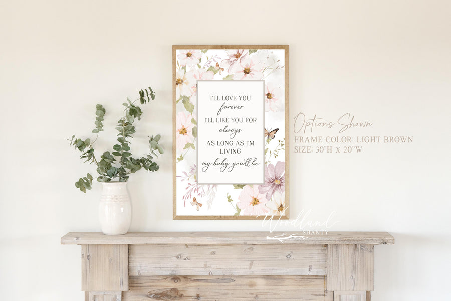 I'll love you Forever, I'll Like You For Always Framed Sign, Baby Shower Gift Idea, Nursery Decor, Pink Floral Nursery Wall Art
