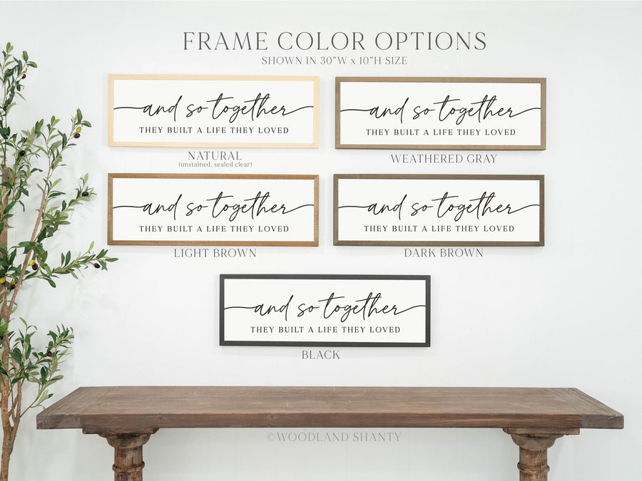 And So Together They Built A Life They Loved Framed Sign, Wedding Gift, Anniversary Gift, Bridal Shower Gift, Above Bed Sign Decor