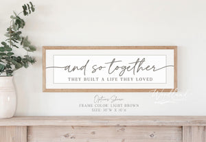 And So Together They Built A Life They Loved Framed Sign, Wedding Gift, Anniversary Gift, Bridal Shower Gift,