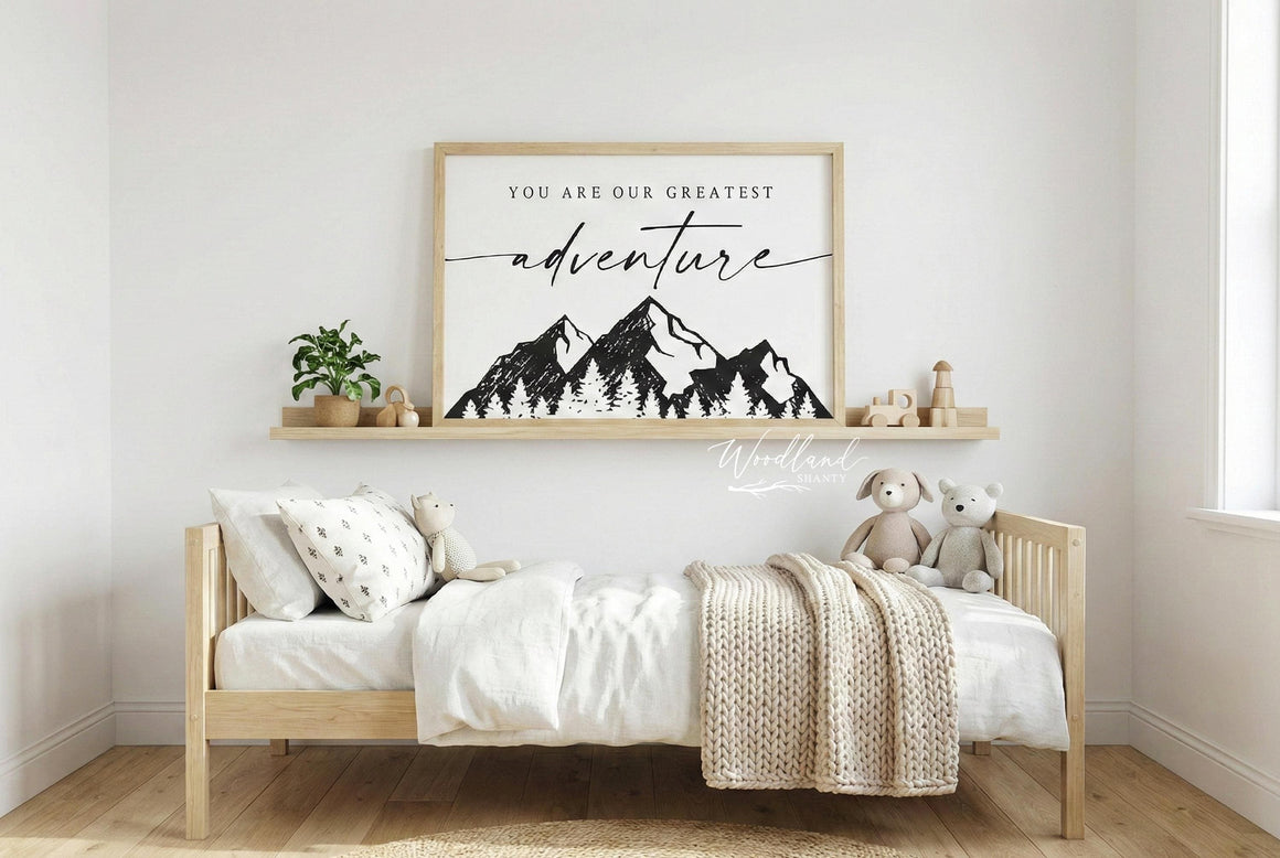 You are Our Greatest Adventure Mountains Sign
