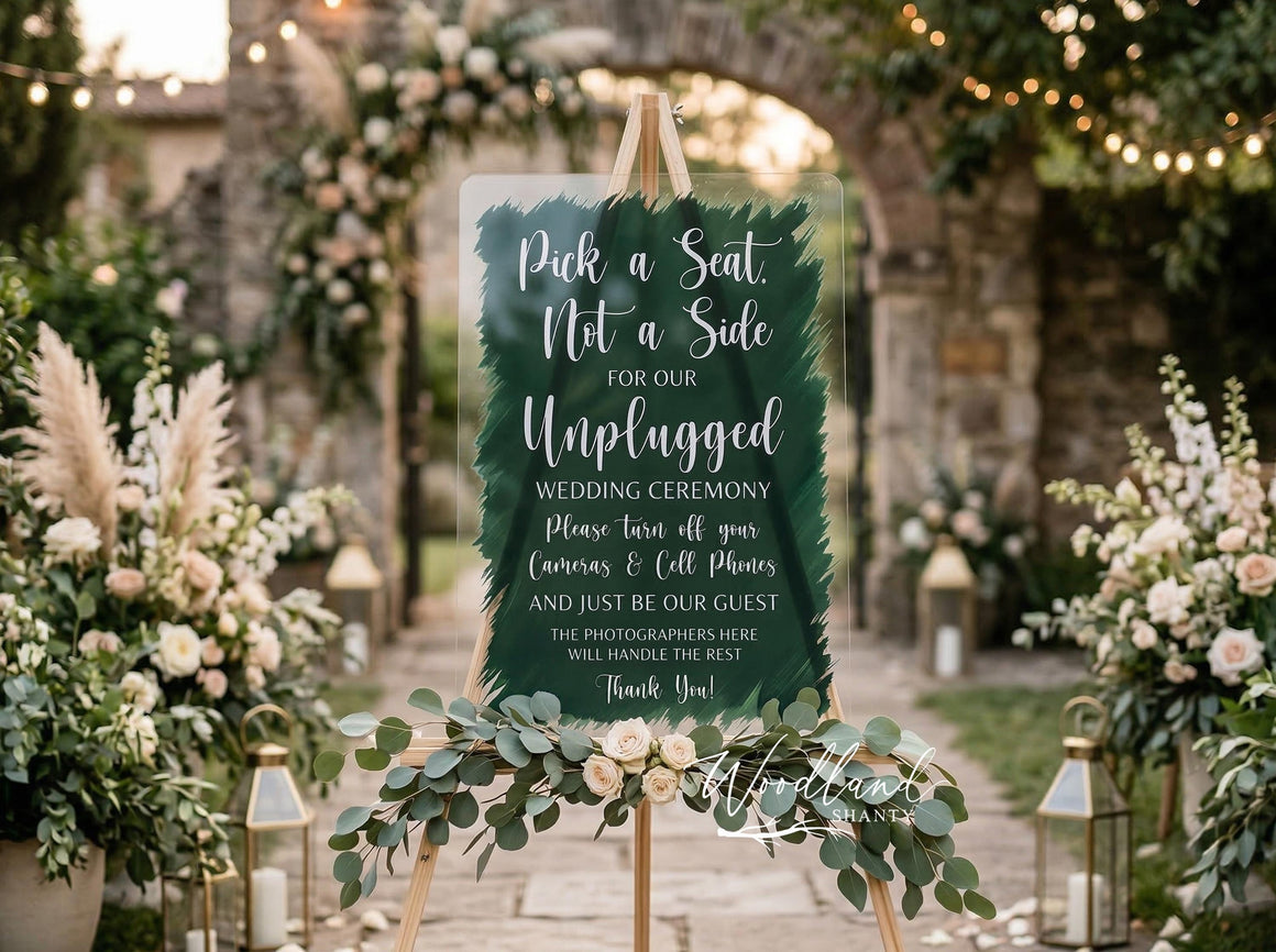Pick a Seat Not a Side for our Unplugged Wedding Ceremony Sign