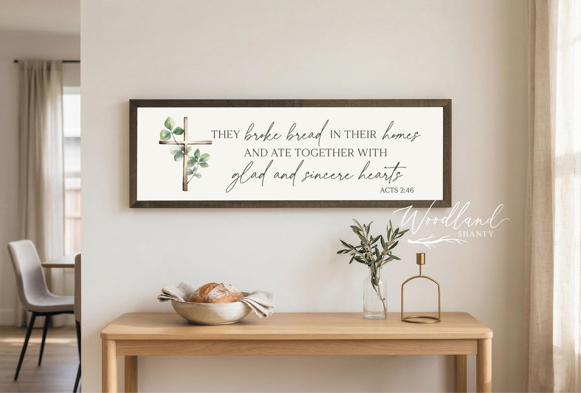 They Broke Bread In Their Homes Sign
