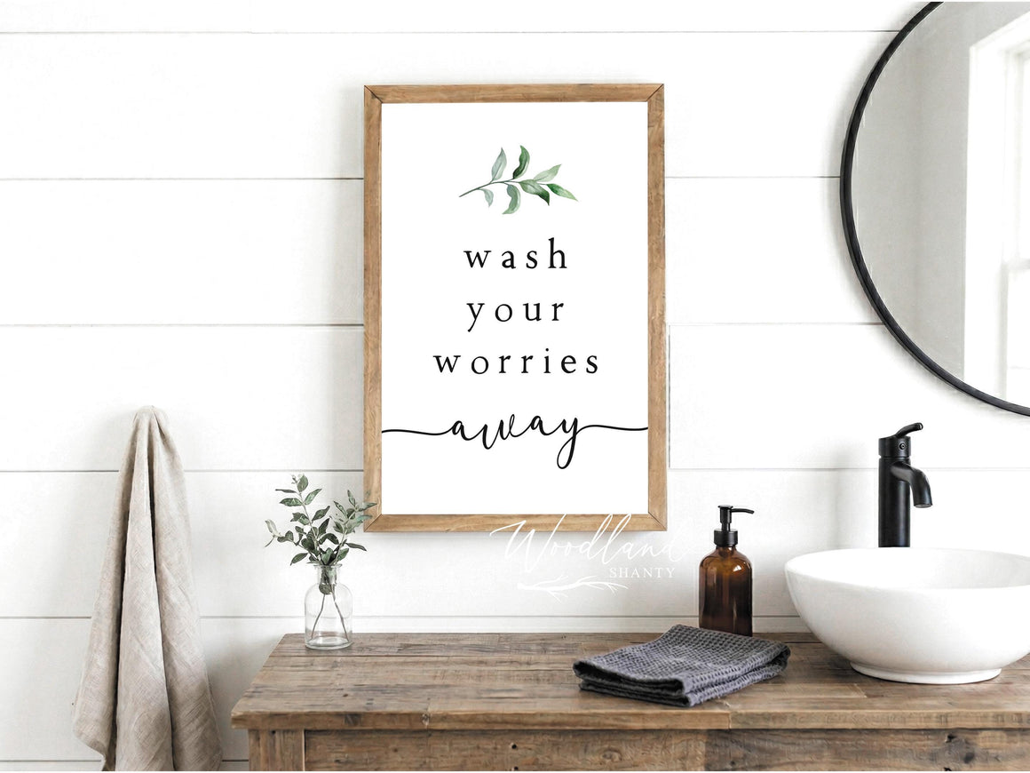 Wash Your Worries Away Sign | Farmhouse Bathroom Decor Wall Art