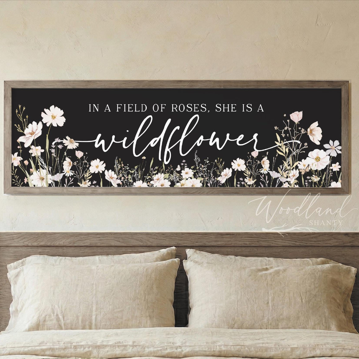 In a Field of Roses She is a Wildflower Sign, Black Background