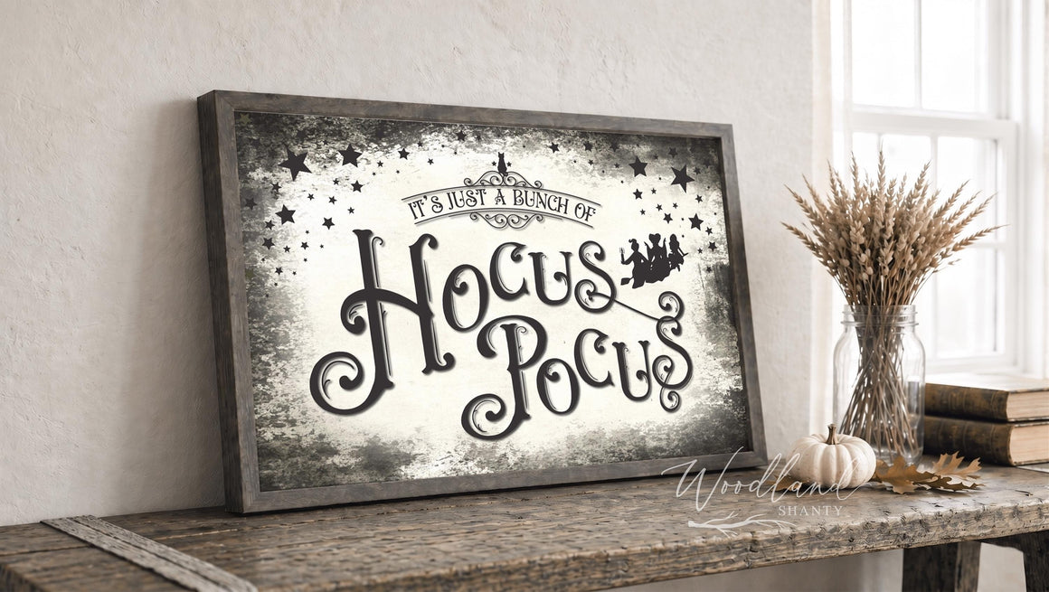 It's Just a Bunch of Hocus Pocus Sign, Halloween Decor, Witch Broom Trick Treat Halloween Fall Salem Cat, Farmhouse Halloween Sign Black