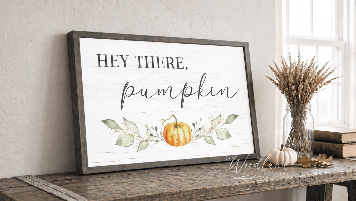 Hey There Pumpkin Fall Sign, Fall Decor, Fall Wall Art, Fall Mantle Decor, Pumpkin Sign, Fall Wall Art, Pumpkin Wall Art, Pumpkin Sign