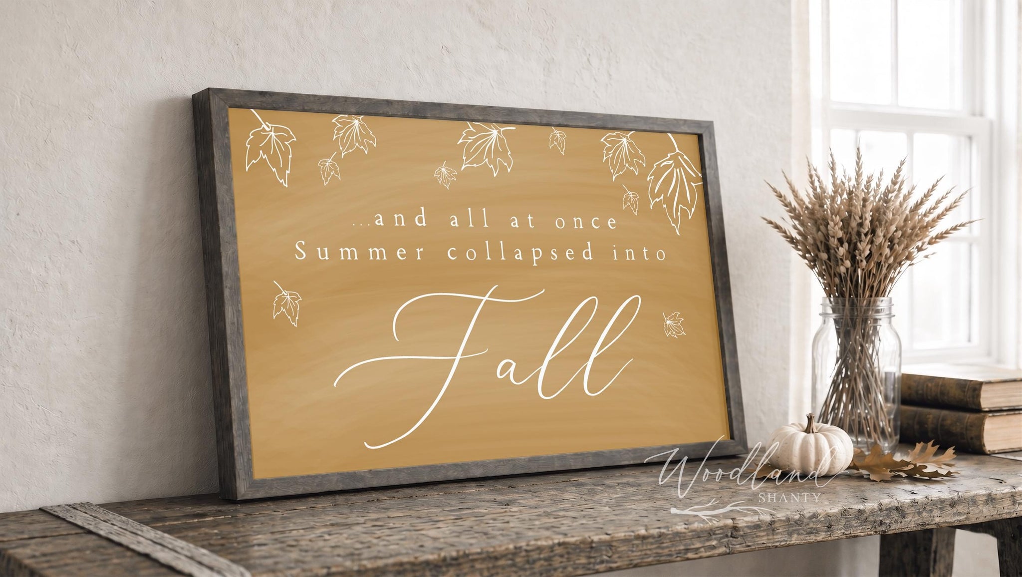 And All At Once Summer Collapsed Into Fall Sign | Green Fall Leaves Farmhouse Sign