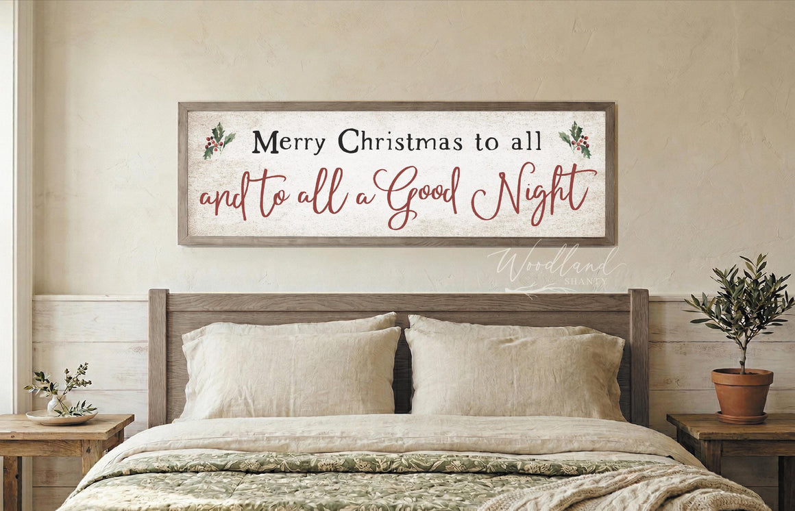 Merry Christmas to all and to all a Good Night Sign, Farmhouse Christmas Decor, Christmas Sign, Christmas Decor, Above Bed Christmas Sign