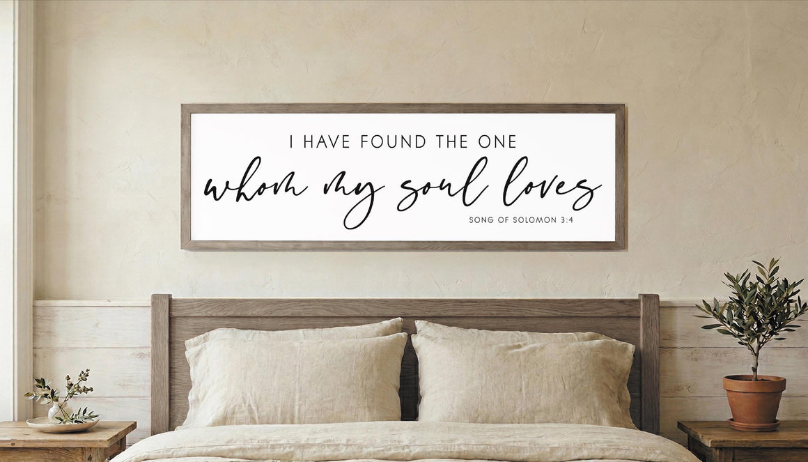 I Have Found The One Who My Soul Loves Sign