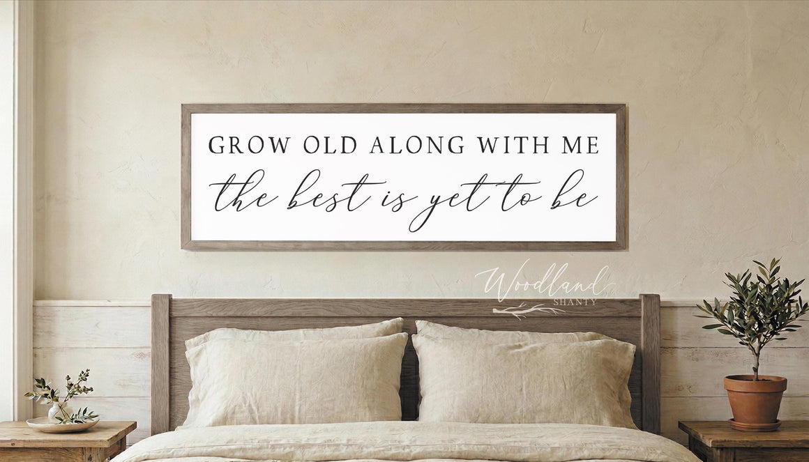 Grow Old Along With Me The Best Is Yet To Be Sign, Above Bed Sign, Master Bedroom Wall Decor, Above Bed Wall Hanging, Farmhouse Bedroom Sign