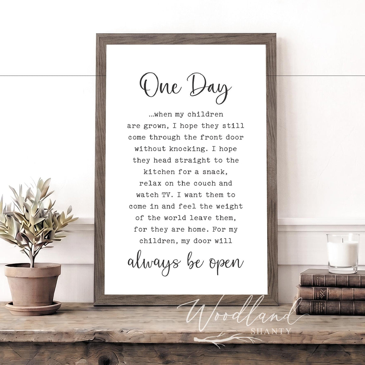 One Day When My Children Are Grown Framed Sign