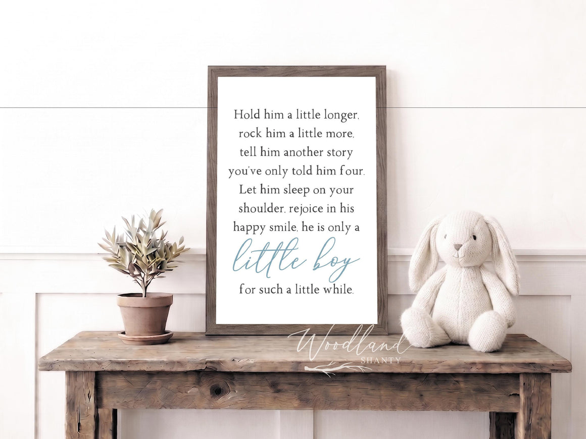 Hold Him A Little Longer Sign, Hold Him A Little Longer, Farmhouse Nursery Decor, Baby Shower Gift, Baby Boy Gift, New Baby Boy Gift Idea