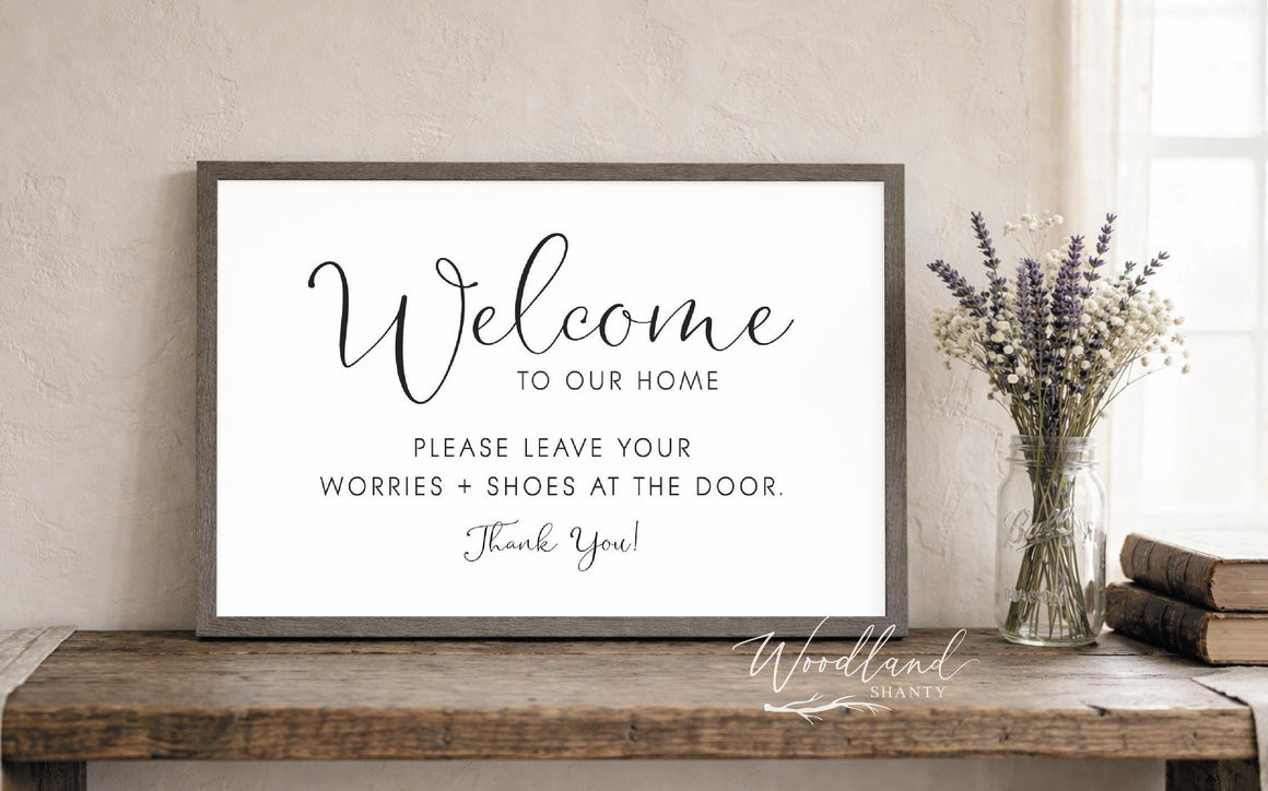 Please Leave Your Worries and Shoes Sign | Welcome Entryway Foyer Sign