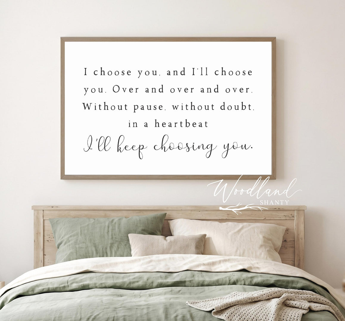I Choose You And I'll Choose You Over and Over and Over I'll Keep Choosing You Sign | Farmhouse Style Sign Master Bedroom Above Bed Sign