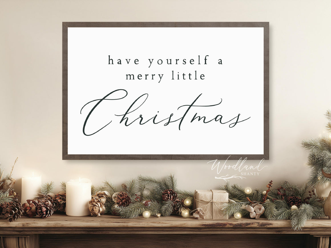 Have Yourself a Merry Little Christmas Sign