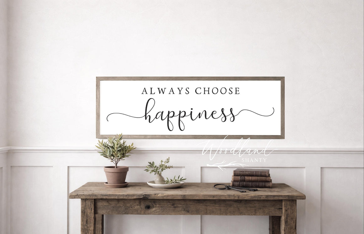 Always Choose Happiness Sign