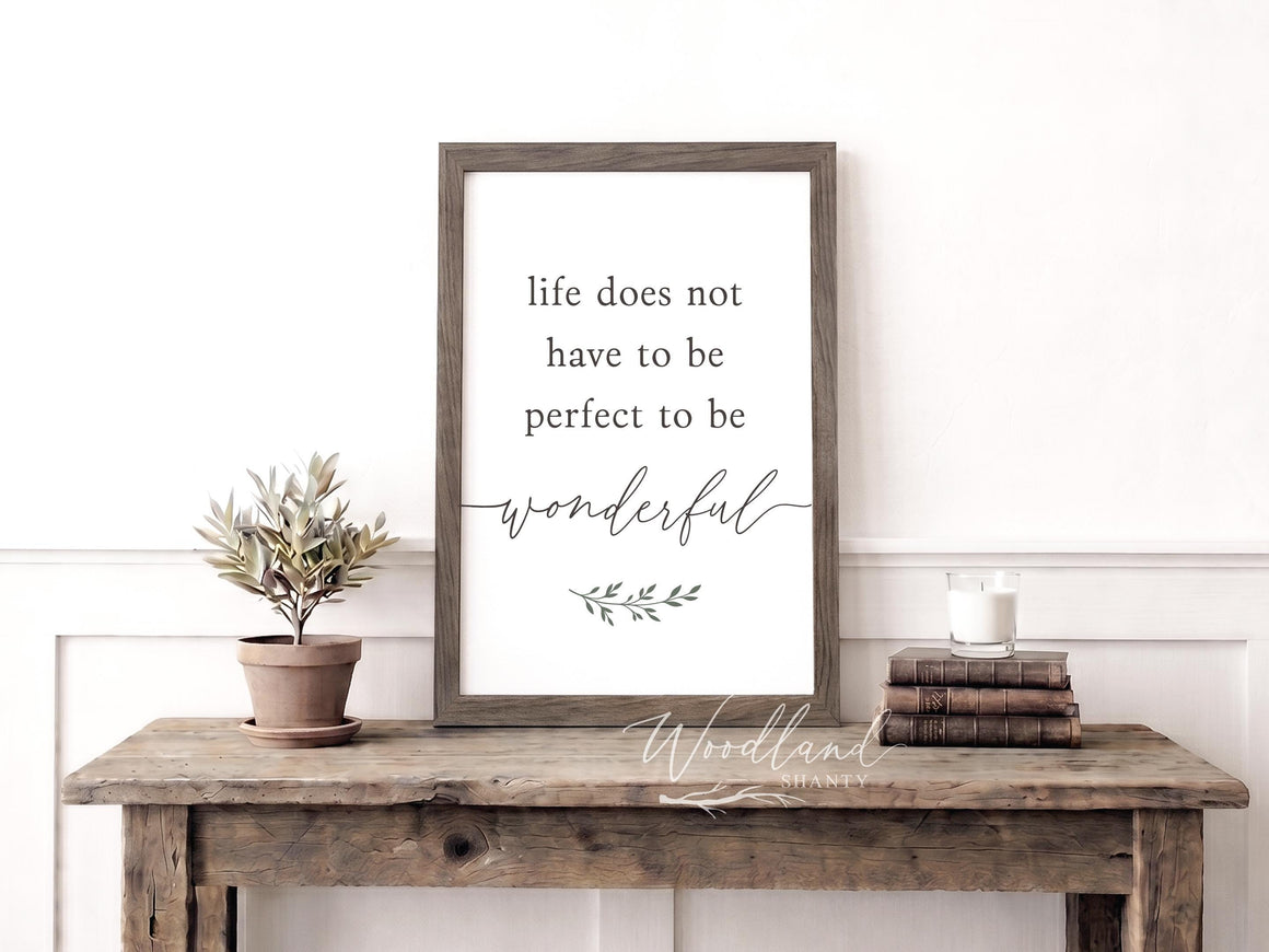 Life Does Not Have To Be Perfect To Be Wonderful Framed Sign, Family Gift