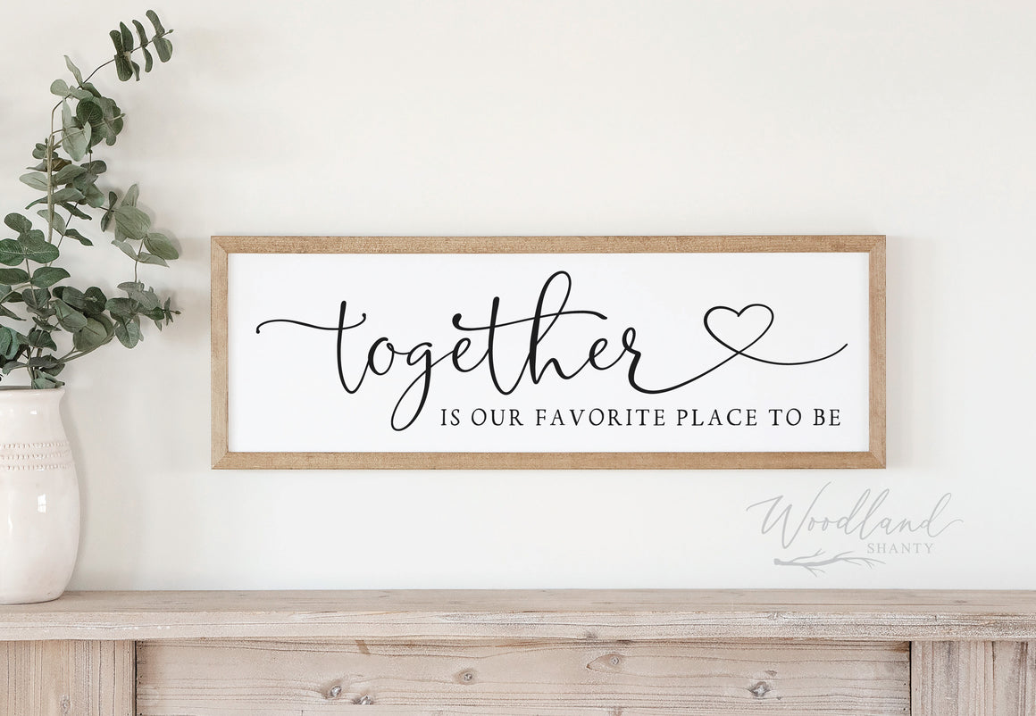 Together Is Our Favorite Place To Be Sign | Anniversary Gift | Gift for Her | Gift for Him | Gift for Spouse