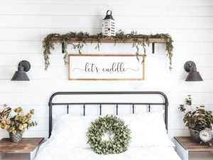 Lets Cuddle Sign | We should probably cuddle Sign | Lets Stay in Bed and Cuddle Sign | Farmhouse Style Above Bed Sign | Master Bedroom Sign