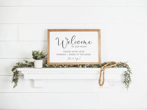 Please Leave Your Worries and Shoes Sign | Welcome Entryway Foyer Sign