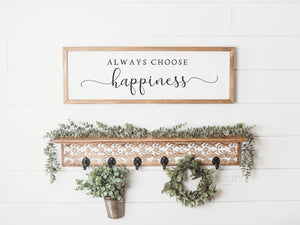 Always Choose Happiness Sign