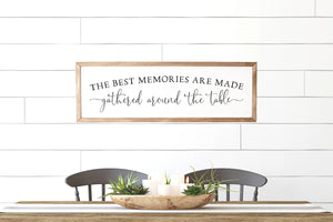 The Best Memories Are Made Gathered Around The Table Sign | Farmhouse Dining Room Kitchen Decor