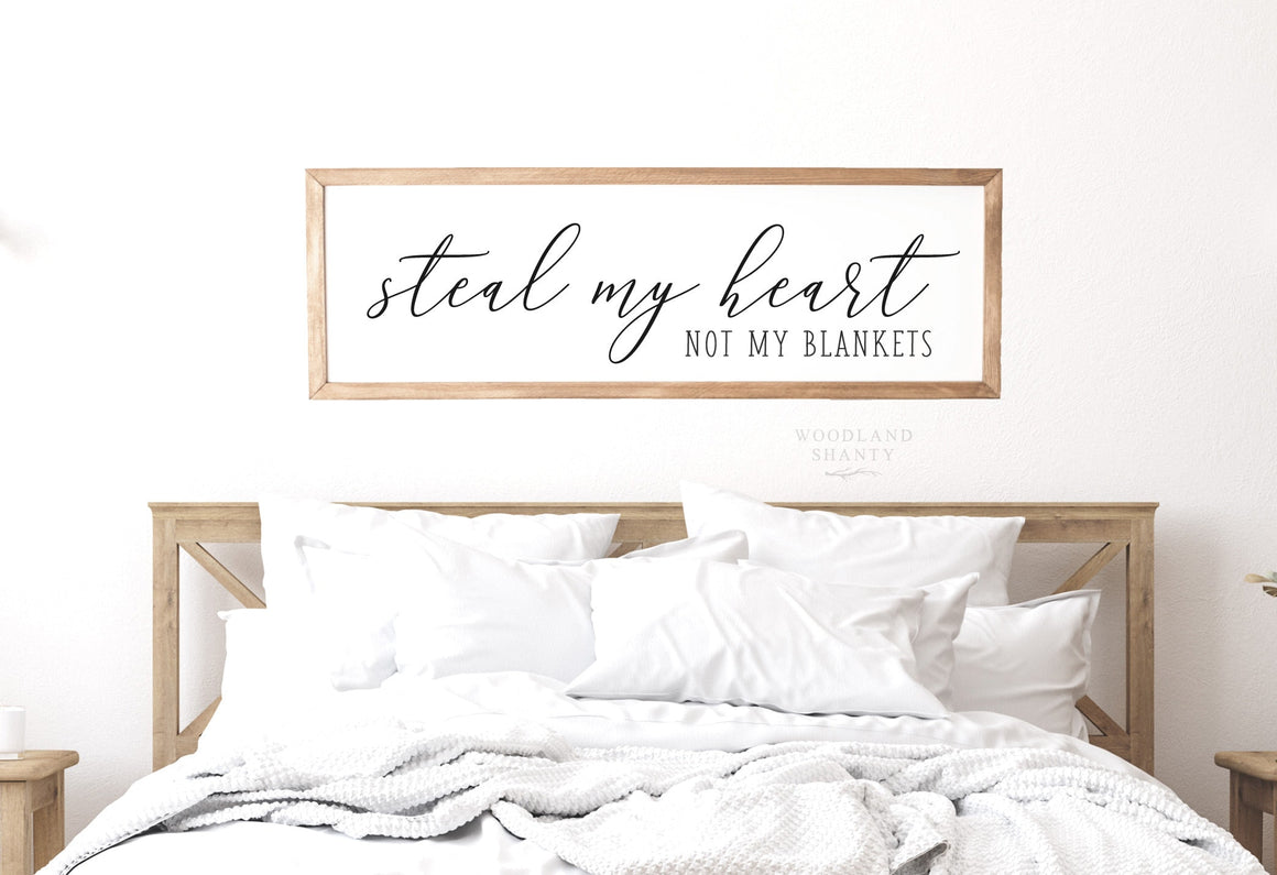 Steal My Heart Not My Blankets Sign | Above Bed Sign | Farmhouse Bedroom Decor