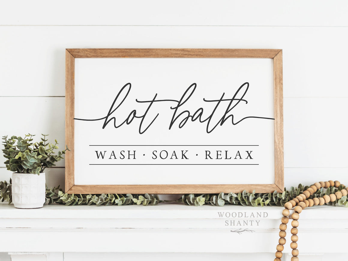 Hot Bath Wash Soak Relax Sign, Bathroom Wall Art, Bathroom Decor, Bathroom Sign, Farmhouse Bathroom Sign, Hot Bath Sign
