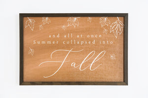 And All At Once Summer Collapsed Into Fall Sign | Green Fall Leaves Farmhouse Sign