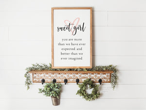 Sweet Girl You Are Better Than We Could Have Expected More Than We Could Have Imagined Sign, Girl Nursery Sign, Baby Girl Gift for Baby Girl