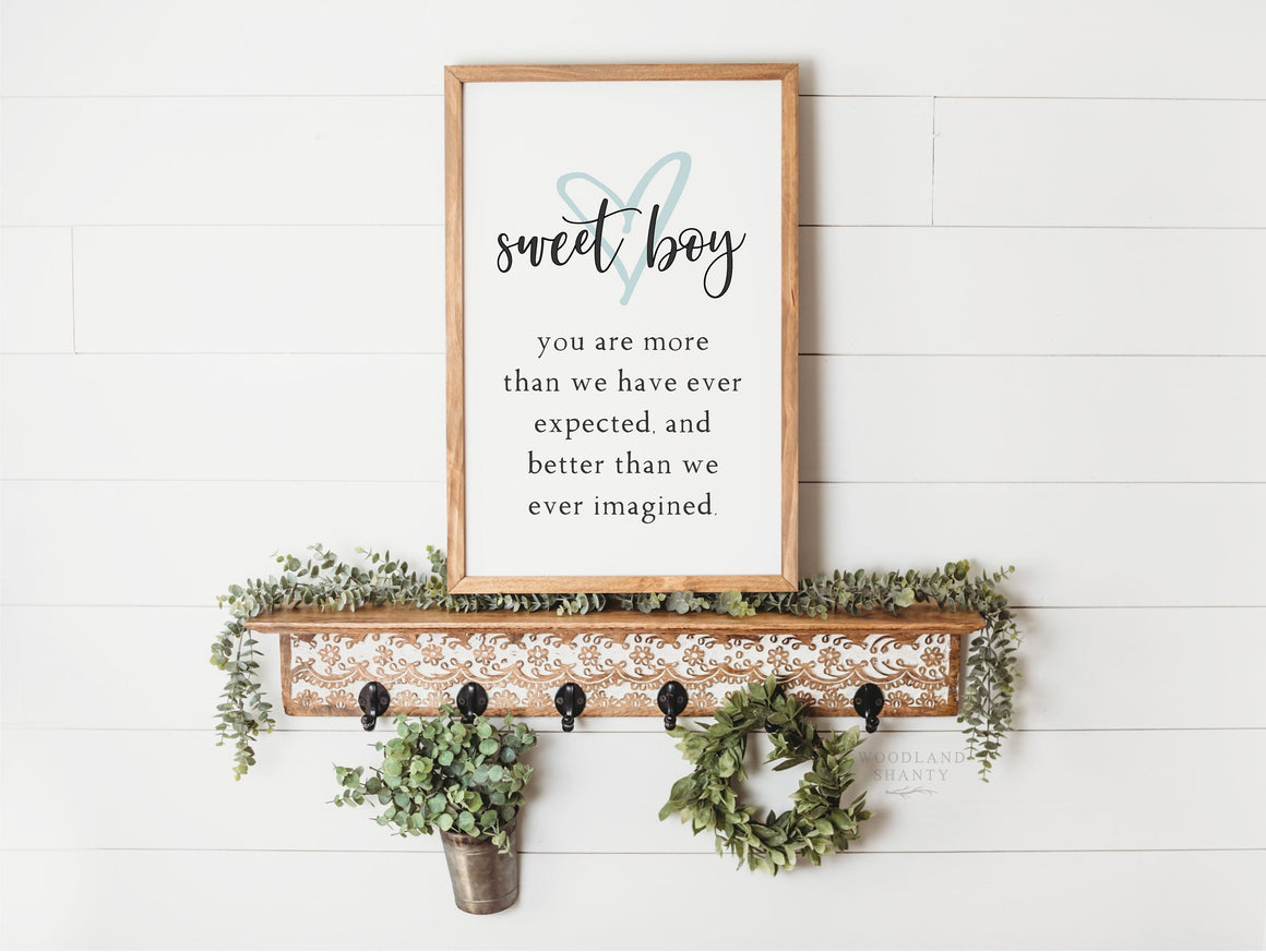 Sweet Boy You Are Better Than We Could Have Expected More Than We Could Have Imagined Sign, Boy Nursery Sign, Baby Boy Gift for Baby Boy