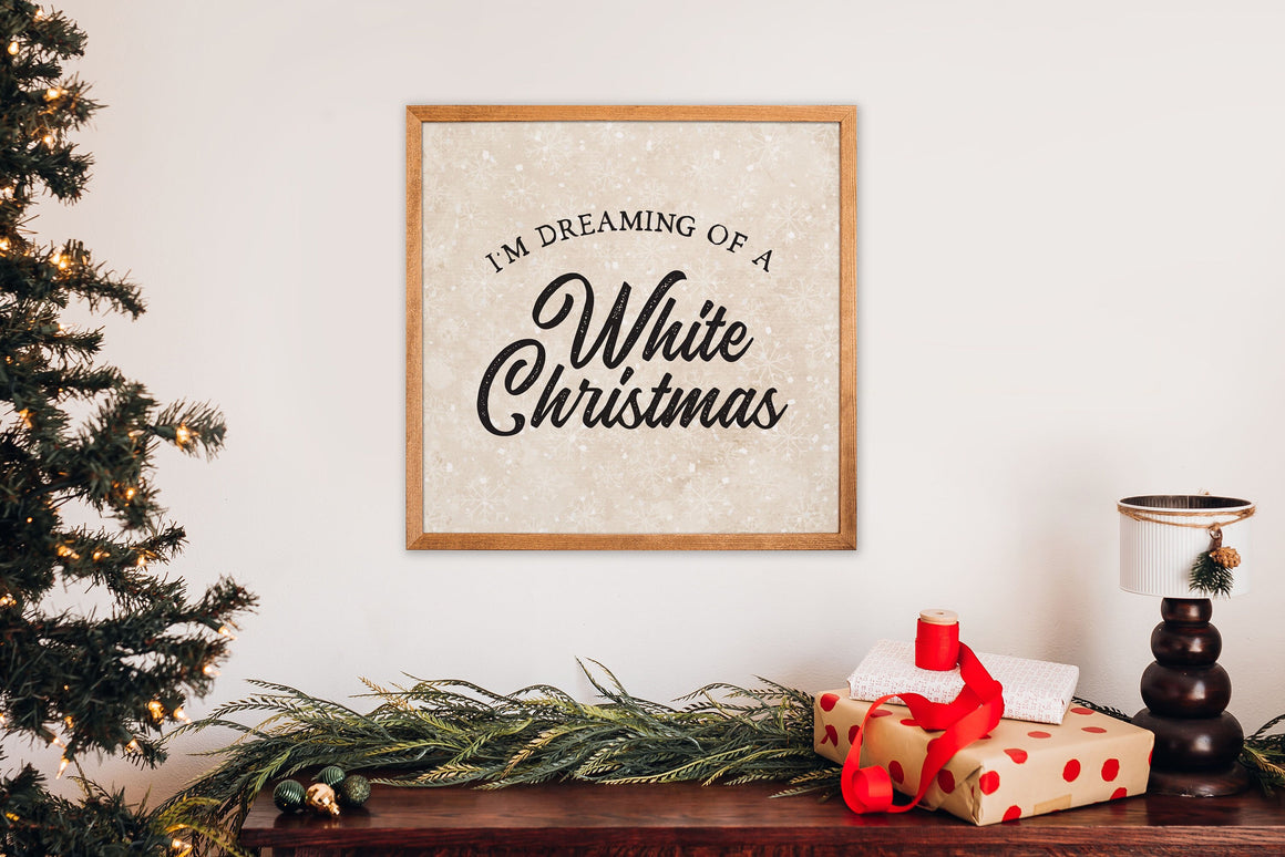 I'm Dreaming of a White Christmas Sign