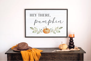 Hey There Pumpkin Fall Sign, Fall Decor, Fall Wall Art, Fall Mantle Decor, Pumpkin Sign, Fall Wall Art, Pumpkin Wall Art, Pumpkin Sign