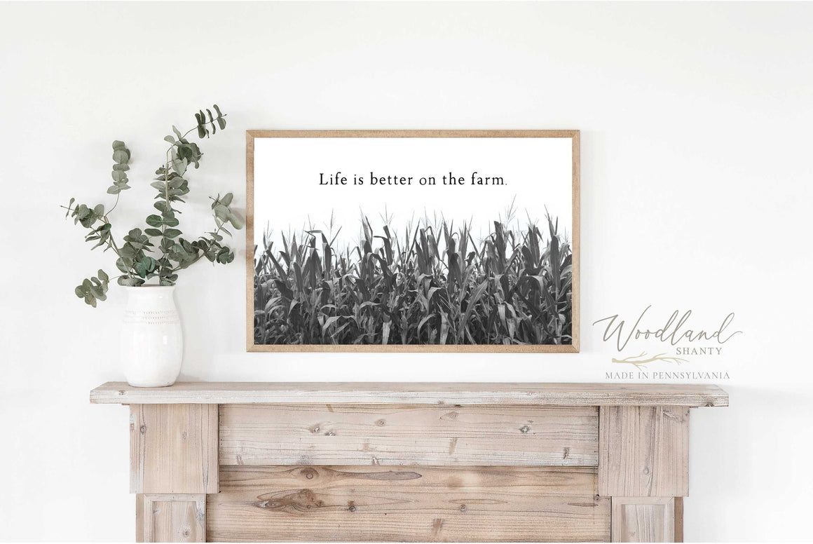 Life is Better on the Farm Sign, Farm Wall Art, Corn Field Wall Art, Farmer Gift, Gift for Farmer, Farmer Gift Idea, Farm Themed Decor