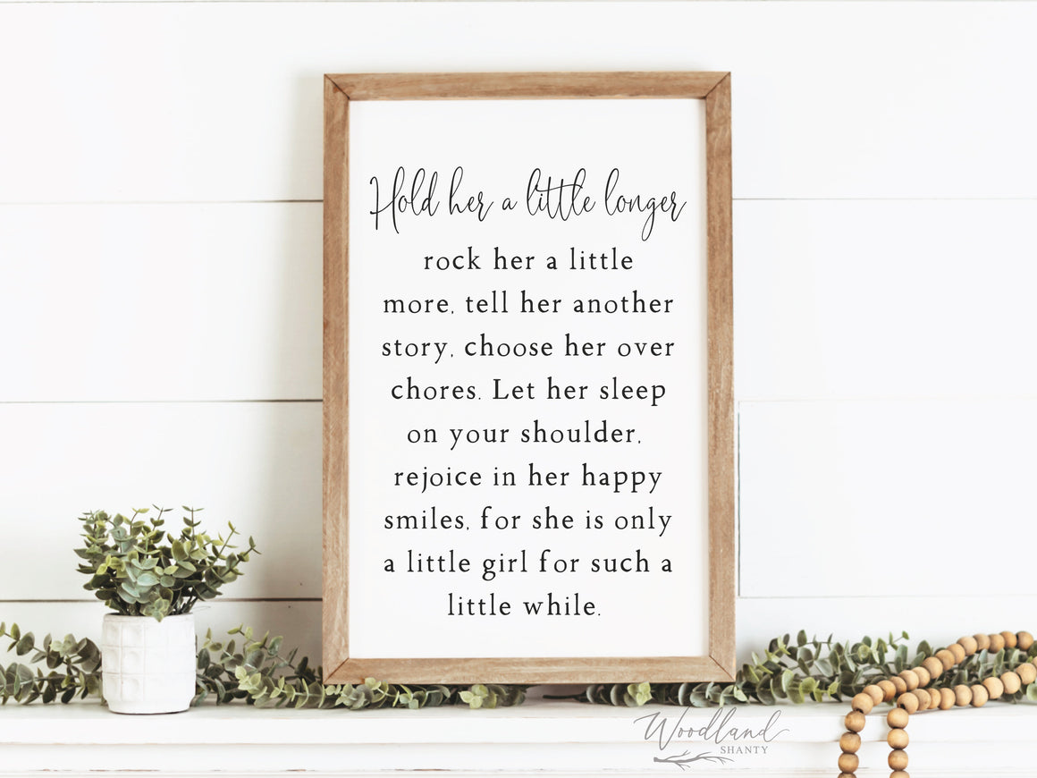 Hold Her a Little Longer Sign, Baby Girl Gift Idea