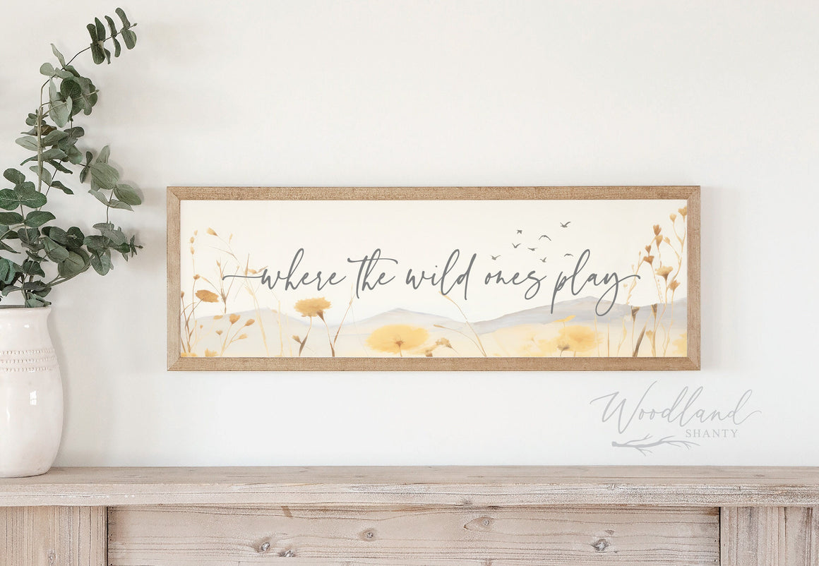 Where the Wild Ones Play, Playroom Sign, Wildflower Themed Playroom Decor