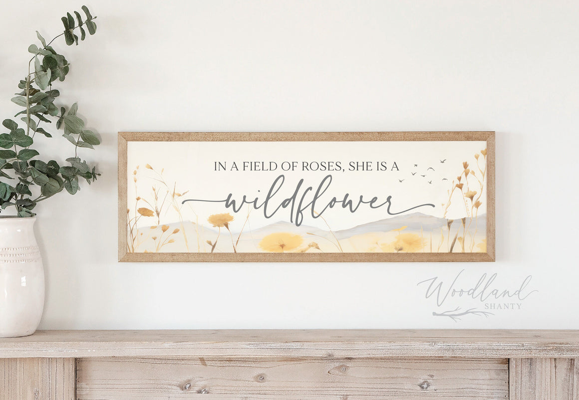 In a Field of Roses She is a Wildflower Sign, Wildflower Themed Decor, Framed Wildflower Wall Art Decor